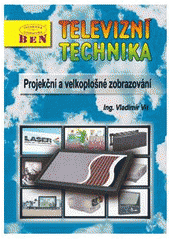 kniha Televizní technika projekční a velkoplošné zobrazování, BEN - technická literatura 2000