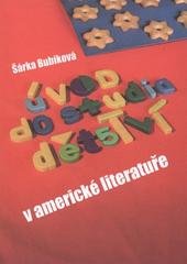 kniha Úvod do studia dětství v americké literatuře, Univerzita Pardubice 2009