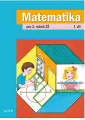kniha Matematika pro 3. ročník základních škol učebnice pro vzdělávací obor Matematika a její aplikace, Alter 2010