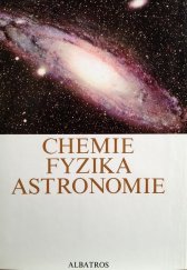 kniha Chemie, fyzika, astronomie, Albatros 1978