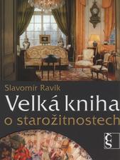 kniha Velká kniha o starožitnostech, Československý spisovatel 2010