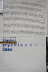 kniha Umění zrychleného času česká výtvarná scéna 1958-1968, České muzeum výtvarných umění 1999