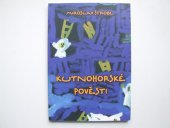 kniha Kutnohorské pověsti, M. Štrobl 2009