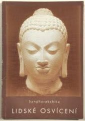 kniha Lidské osvícení setkání s ideály a metodami buddhismu, DharmaGaia 1993