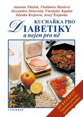 kniha Kuchařka pro diabetiky a nejen pro ně, Vyšehrad 2017