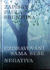 kniha Zápisky Paula Bruntona Sv. 7 do hloubky rozpracovaná desátá a jedenáctá kategorie ze Zápisků., Iris RR 1993