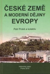 kniha České země a moderní dějiny Evropy studie k dějinám 19. a 20. století, Historický ústav 2010