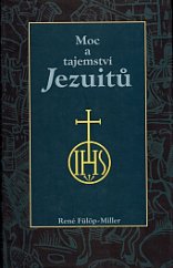 kniha Moc a tajemství jezuitů kulturní a duchovní dějiny, Rybka Publishers 2000