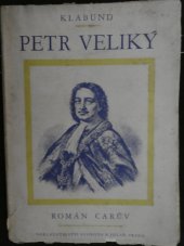 kniha Petr Veliký carův román, František Svoboda a Roman Solař 1927