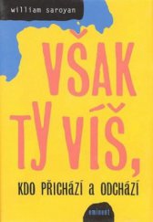 kniha Však ty víš, kdo přichází a odchází, Eminent 2006