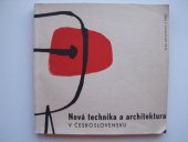 kniha Nová technika a architektura v Československu [sborník, Svaz architektů ČSSR 1961