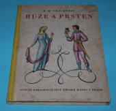 kniha Růže a prsten čili příhody prince Vavřína a prince Bulky Němohra pro velké i malé děti, SNDK 1950