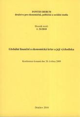 kniha Globální finanční a ekonomická krize a její východiska konference konaná dne 20. května 2009 [Praha], Fontes Rerum 2010