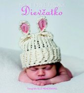 kniha Moje prvé kroky Dievčatko, Slovart 2013