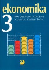 kniha Ekonomika 3 pro obchodní akademie a ostatní střední školy, Fortuna 2004