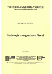 kniha Sociologie organizace a řízení, Technická univerzita v Liberci 2008