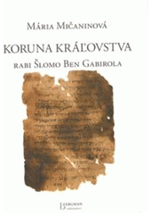 kniha Koruna kráľovstva rabi Šlomo Ben Gabirola s komentárom, Bergman 2010