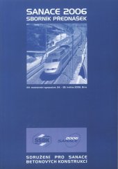 kniha Sanace 2006 Sborník přednášek, Sdružení pro sanace betonových konstrukcí 2006