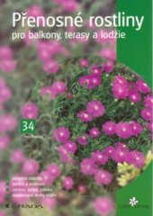 kniha Přenosné rostliny pro balkony, terasy a lodžie, Grada 2002