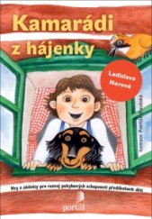 kniha Kamarádi z hájenky Hry a aktivity pro rozvoj pohybových schopností předškolních dětí, Portál 2016