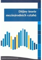 kniha Dějiny teorie mezinárodních vztahů, Centrum strategických studií 2005