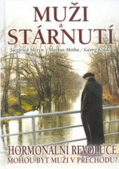 kniha Muži a stárnutí ve třetím tisíciletí hormonální revoluce, Ilja Zlámal 2004