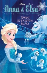kniha Anna a Elsa - Návrat do Ľadového paláca, Egmont 2018