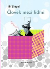 kniha Člověk mezi lidmi, Mladá fronta 2010