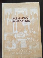 kniha Jasmínový náhrdelník antologie arabských povídek, Akademie věd České republiky, Orientální ústav 1992