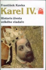 kniha Karel IV. historie života velkého vladaře, Mladá fronta 1998