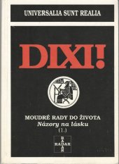 kniha Dixi! Názory na lásku. Sv. 1 - moudré rady do života., Radar 1992