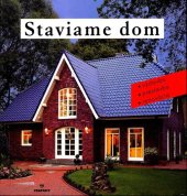 kniha Staviame dom Výstavba, prestavba, renovácia, Perfekt 2004