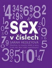 kniha Sex v číslech všechno, co musíte vědět o sexu (a pár věcí, které vědět nepotřebujete), Práh 2007