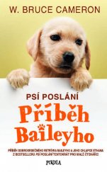 kniha Psí poslání Příběh Baileyho, Pikola 2021