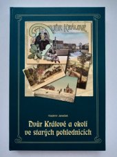 kniha Dvůr Králové a okolí ve starých pohlednicích, ELLI print 2003