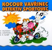 kniha Kocour Vavřinec, detektiv sportovec, BB/art 2003
