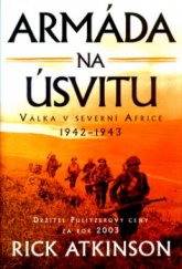 kniha Armáda na úsvitu válka v severní Africe 1942-1943, BB/art 2004