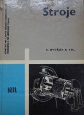 kniha Stroje pro 3. ročník středních průmyslových škol strojnických, SNTL 1966