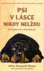 kniha Psi v lásce nikdy nelžou emocionální svět a citový život psů, Rybka Publishers 1999