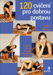 kniha 120 cvičení pro dobrou postavu 5 cvičení denně na dobu maximálně 15 minut, Portál 2010