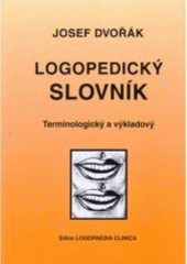 kniha Logopedický slovník [terminologický a výkladový], Logopedické centrum 2007