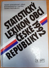 kniha Statistický lexikon obcí České republiky 1992 podle správního rozdělení k 31. prosinci 1992 a výsledků sčítání lidu, domů a bytů ke 3. březnu 1991, SEVT 1994