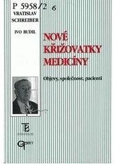 kniha Nové křižovatky medicíny objevy, společnost, pacienti, Galén 2003