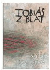 kniha Tobiáš z blat, Cesta 2005
