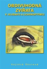 kniha Obdivuhodná zvířata V. Hlodavci a lichokopytníci, Škaloud Vojtěch 2025