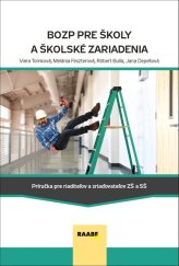 kniha BOZP pre školy a školské zariadenia Príručka pre riaditeľov a zriaďovateľov ZŠ a SŠ, Raabe 2019