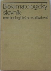 kniha Bioklimatologický slovník terminologický a explikativní, Academia 1980