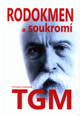 kniha Rodokmen a soukromí TGM, Petrklíč 2013