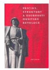 kniha Příčiny, struktury a osobnosti husitské revoluce, Veduta - Bohumír Němec 2006