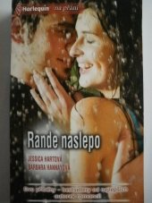 kniha Rande naslepo 2 příběhy v 1, Harlequin 2011